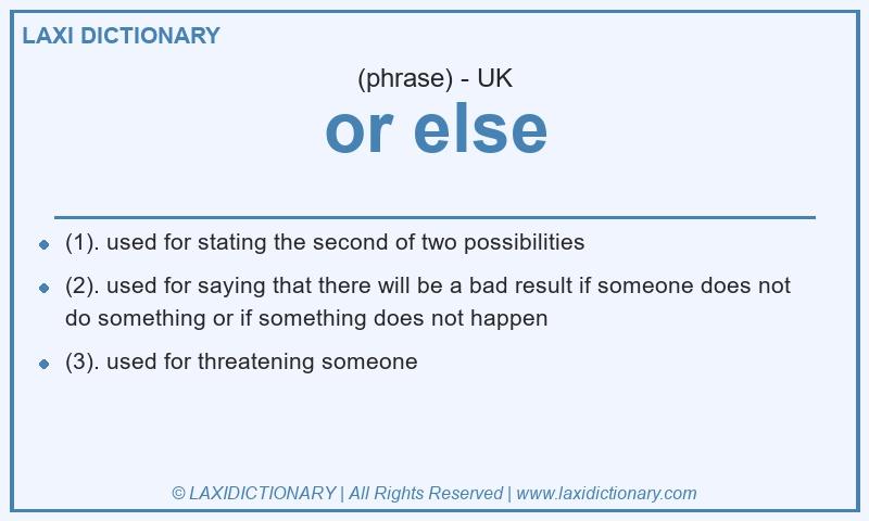 Definition or else in British English