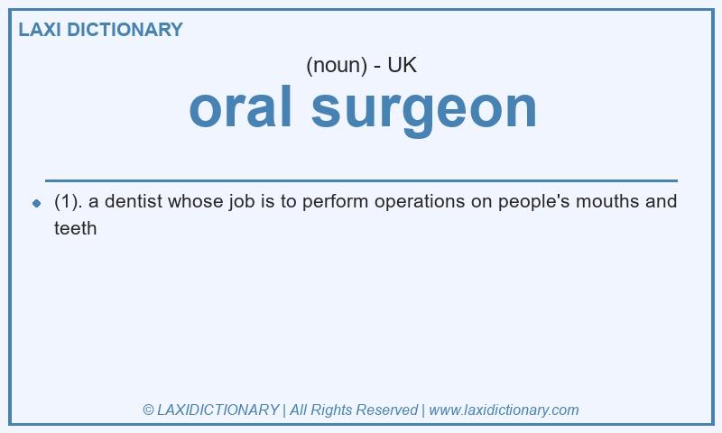 Definition oral surgeon in British English