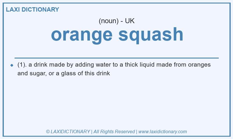 Definition orange squash in British English