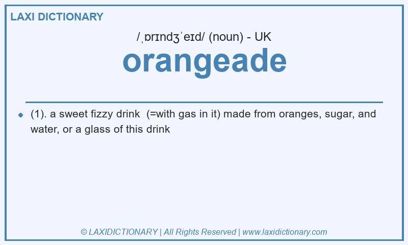 Definition orangeade in British English