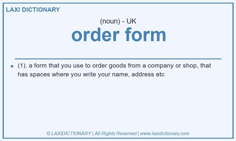 Definition order form in British English