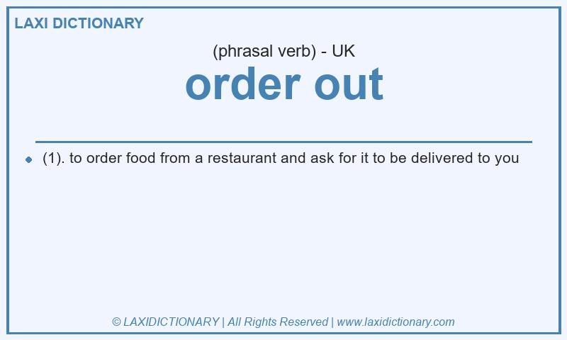 Definition order out in British English