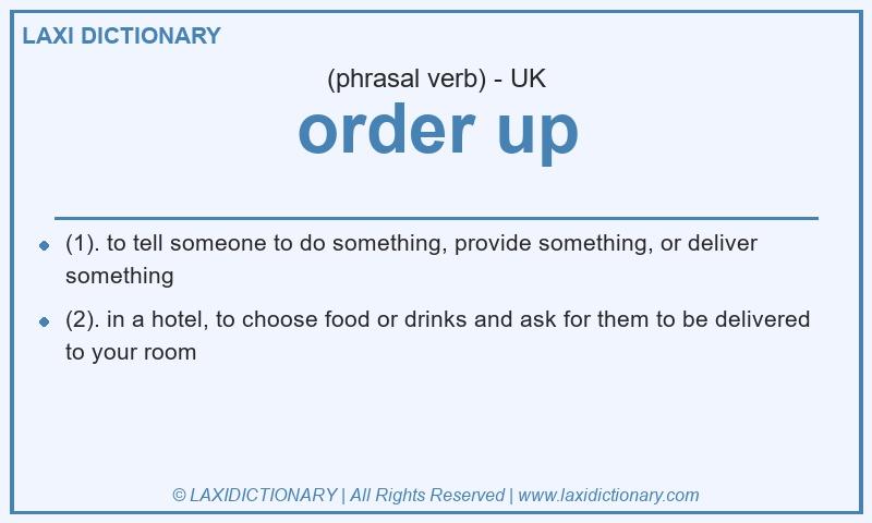 Definition order up in British English