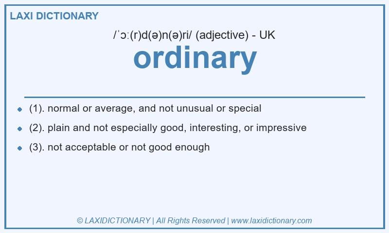 Definition ordinary in British English
