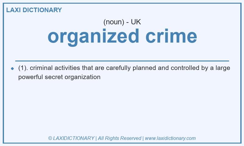 Definition organized crime in British English