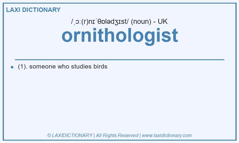 Definition ornithologist in British English