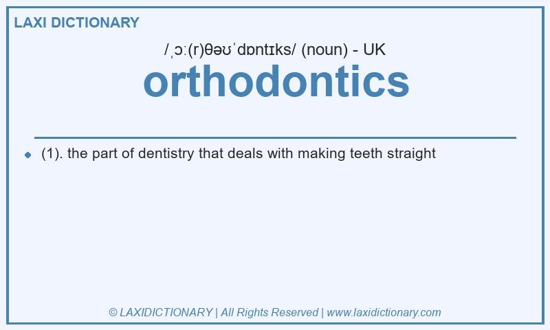 Definition orthodontics in British English