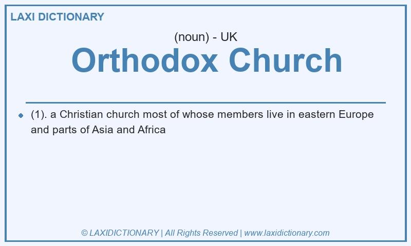 Definition Orthodox Church in British English