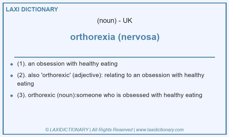Definition orthorexia (nervosa) in British English