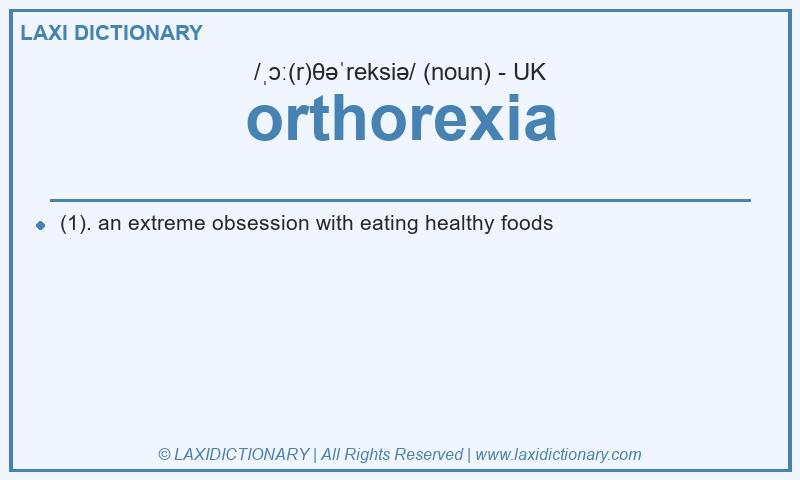Definition orthorexia in British English