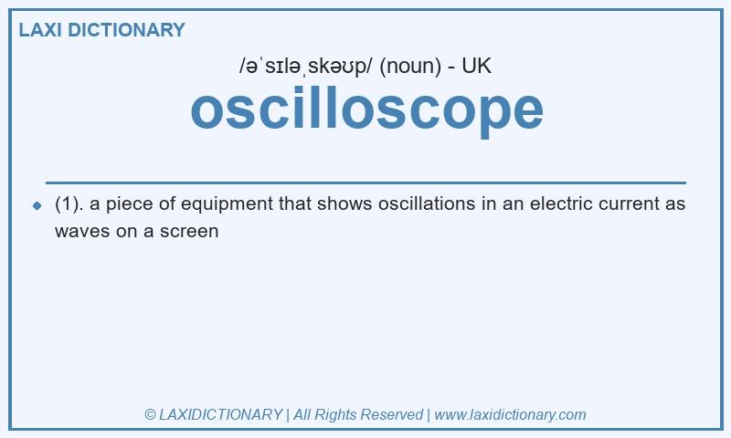Definition oscilloscope in British English