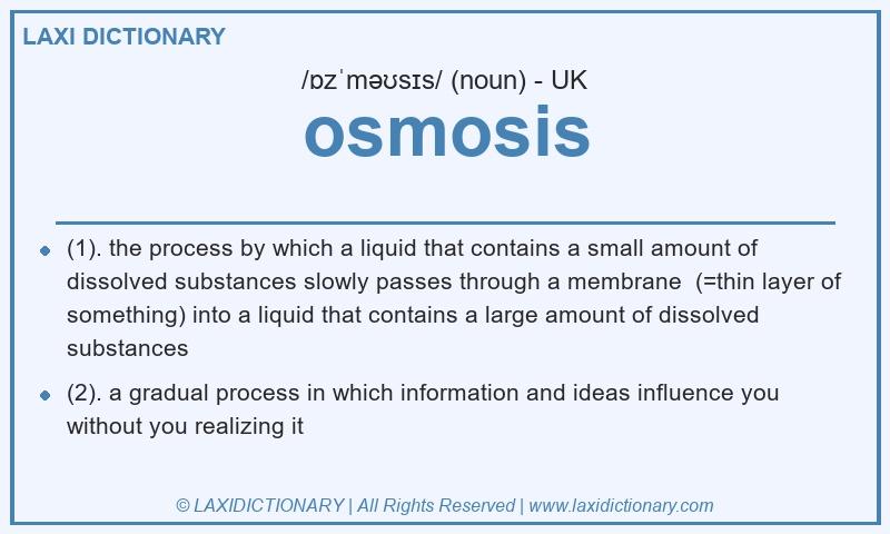 Definition osmosis in British English