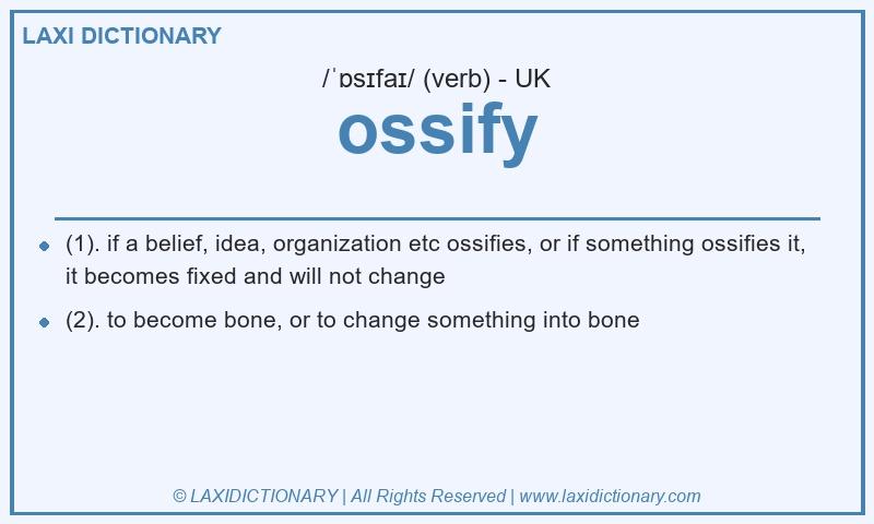 Definition ossify in British English