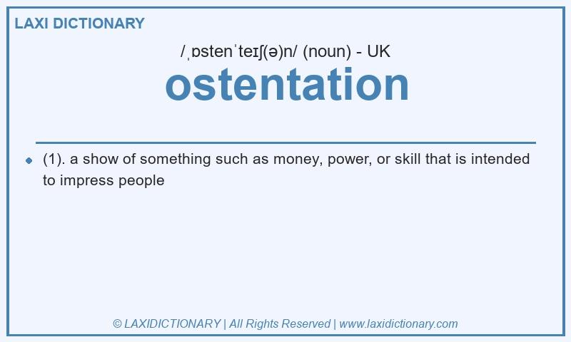 Definition ostentation in British English
