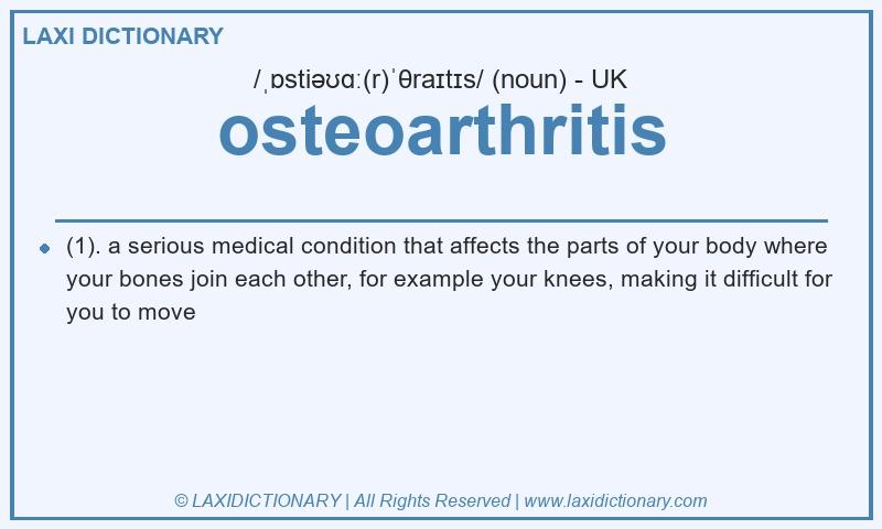 Definition osteoarthritis in British English