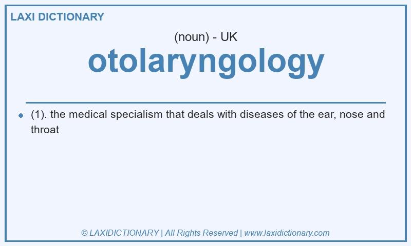 Definition otolaryngology in British English