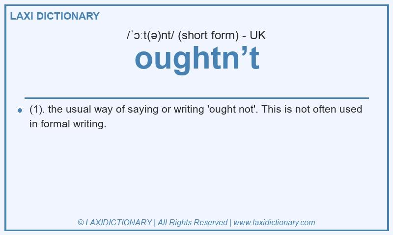 Definition oughtn’t in British English