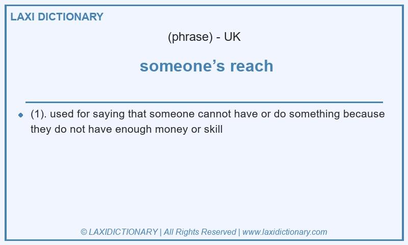 Definition  someone’s reach in British English