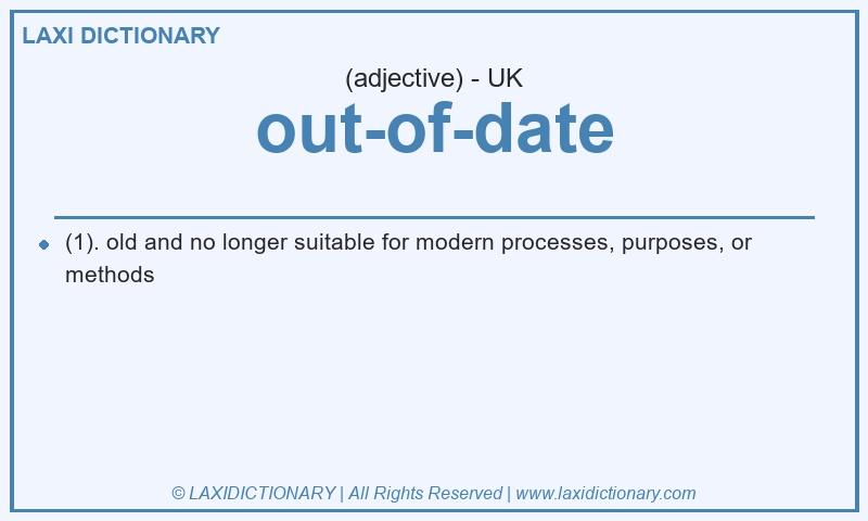 Definition out-of-date in British English