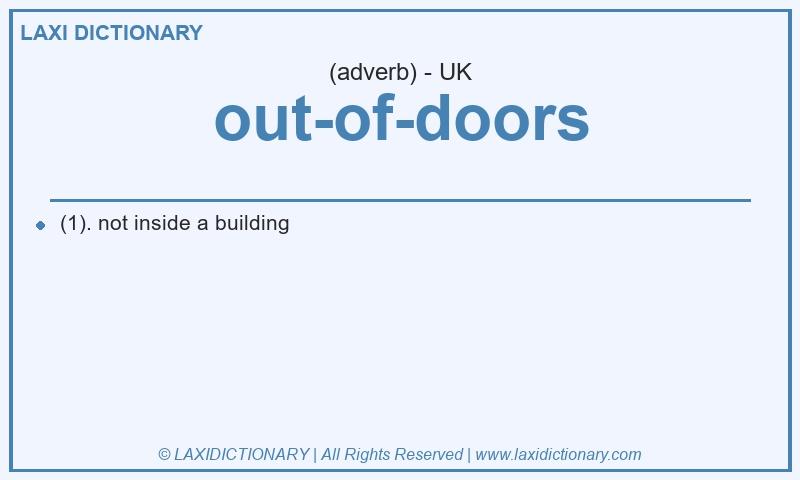 Definition out-of-doors in British English
