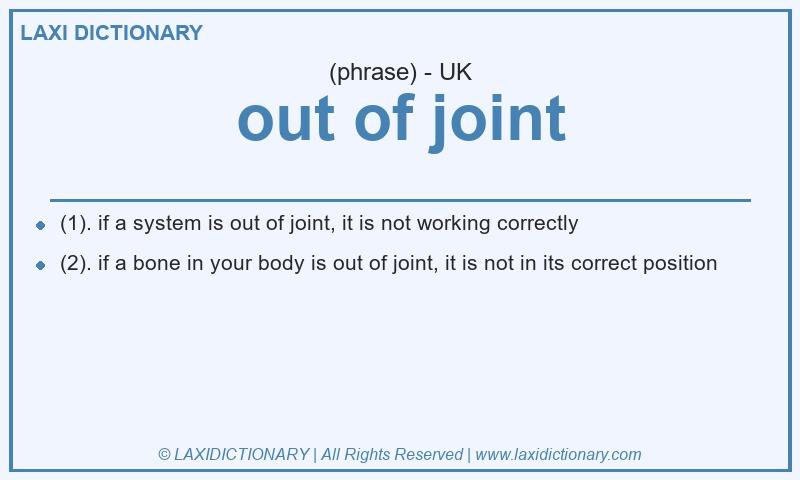 Definition out of joint in British English