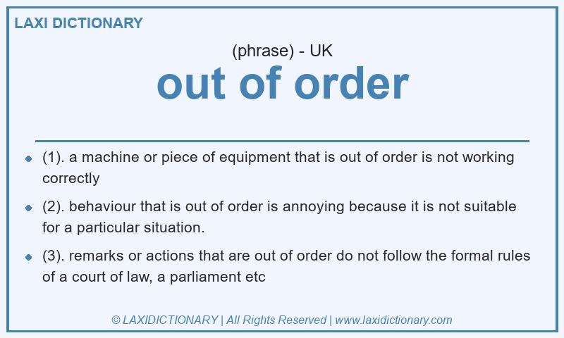Definition out of order in British English