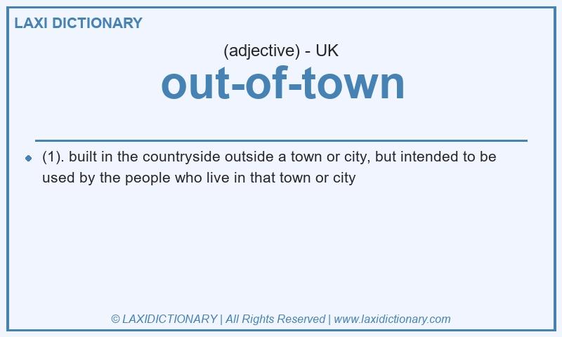Definition out-of-town in British English