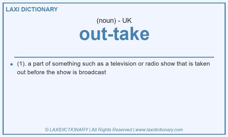 Definition out-take in British English