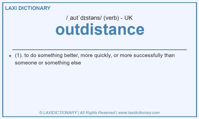 Definition outdistance in British English