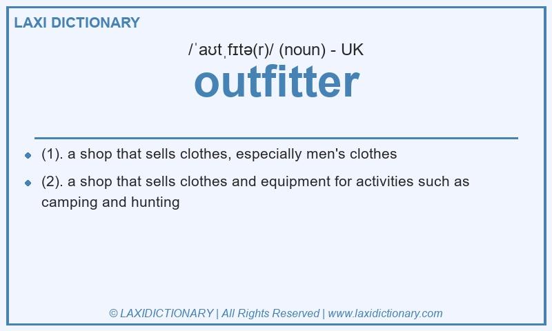 Definition outfitter in British English
