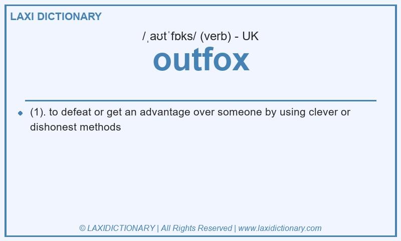Definition outfox in British English