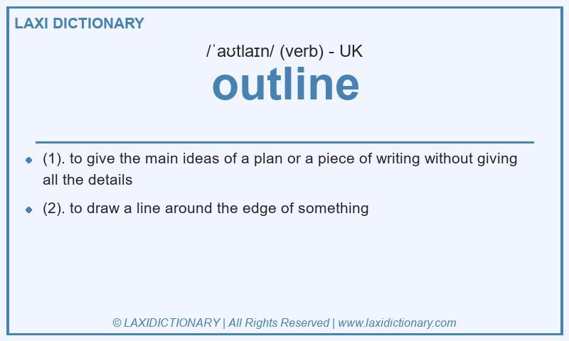 Definition outline in British English