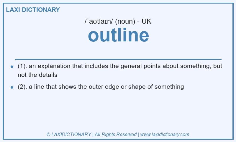 Definition outline in British English