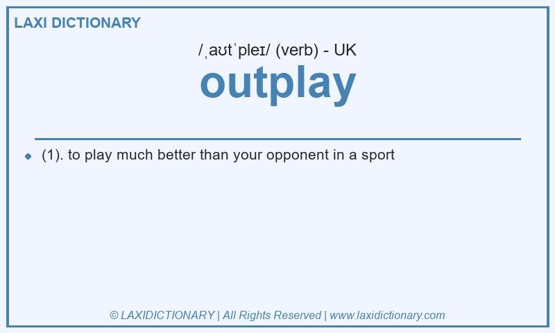 Definition outplay in British English