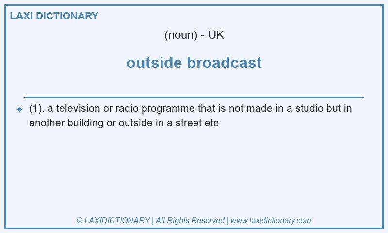 Definition outside broadcast in British English