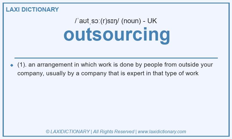 Definition outsourcing in British English