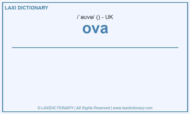 Definition ova in British English