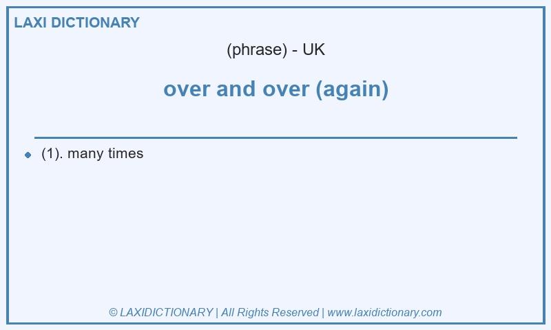 Definition over and over (again) in British English