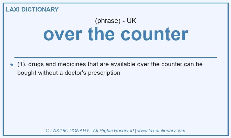 Definition over the counter in British English