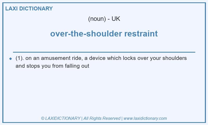 Definition over-the-shoulder restraint in British English
