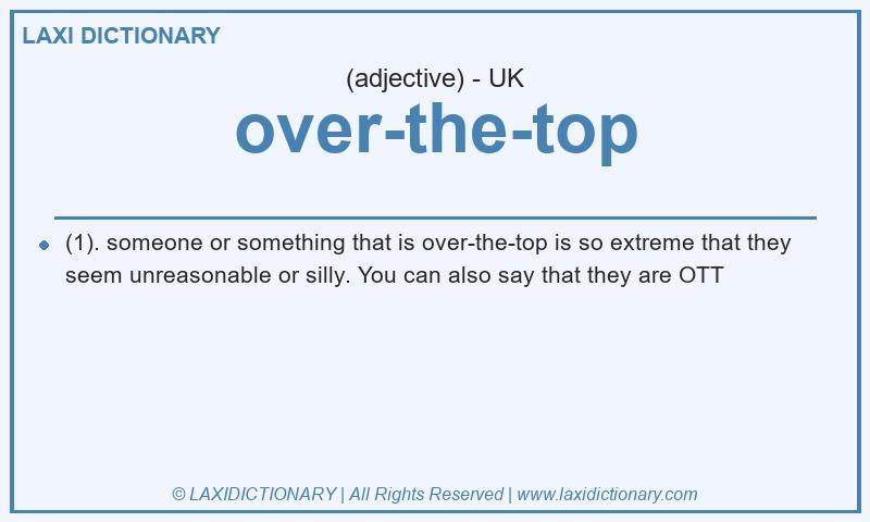 Definition over-the-top in British English