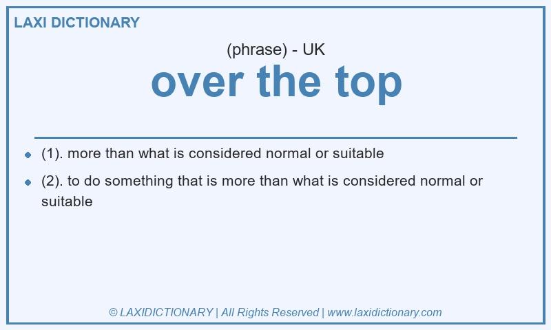 Definition over the top in British English