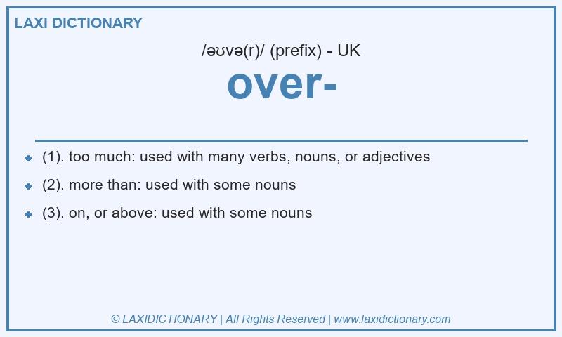 Definition over- in British English