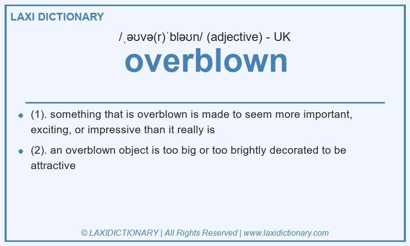 Definition overblown in British English