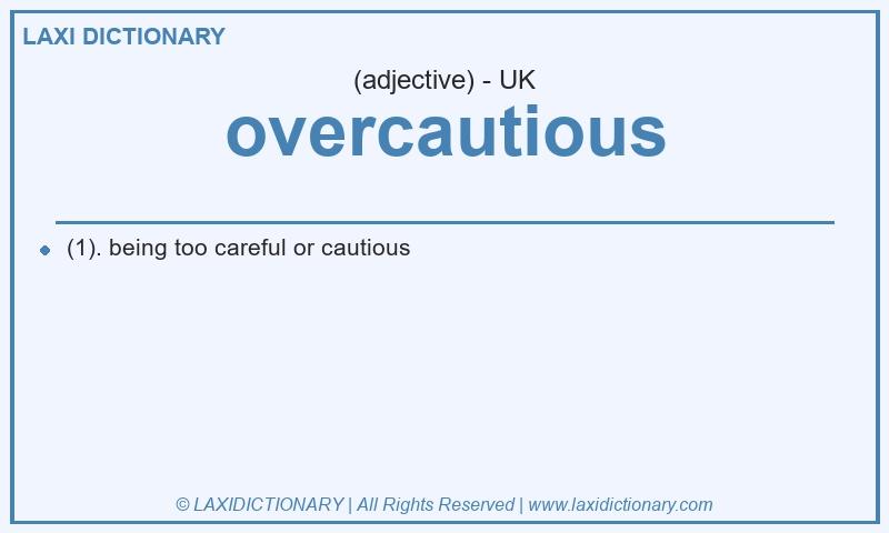 Definition overcautious in British English