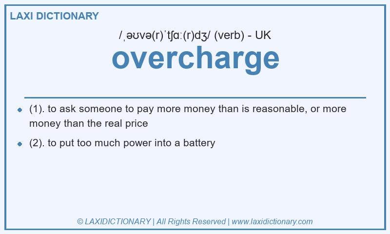 Definition overcharge in British English