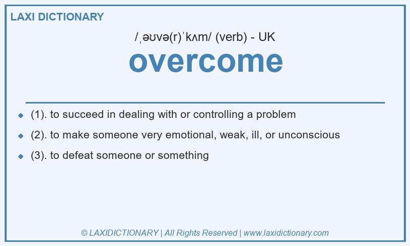 Definition overcome in British English