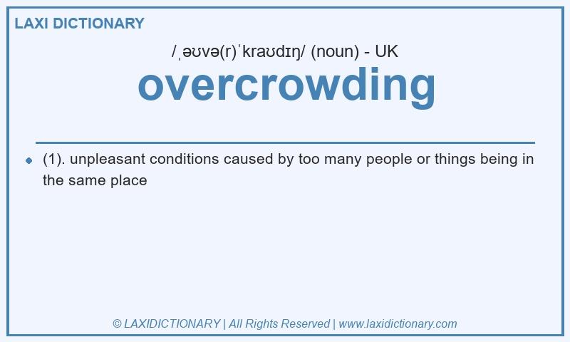 Definition overcrowding in British English