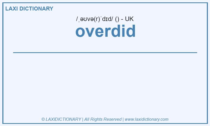 Definition overdid in British English