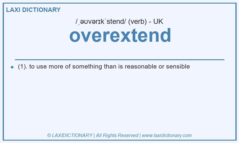Definition overextend in British English